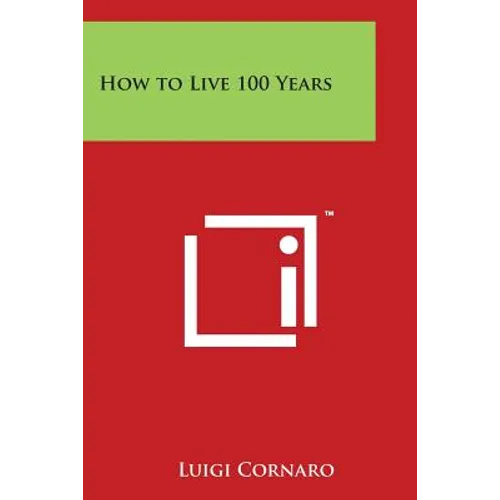 How to Live 100 Years - Paperback
