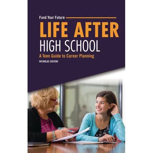Life After High School: A Teen Guide to Career Planning - Paperback
