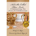 And She Called Him Lord: Eliminating the Fear of Submission - Paperback