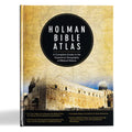 Holman Bible Atlas: A Complete Guide to the Expansive Geography of Biblical History - Hardcover