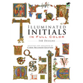 Illuminated Initials in Full Color: 548 Designs - Paperback