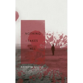 Nothing Takes All - Paperback