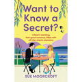 Want to Know a Secret?: The ultimate uplifting, feel-good, second-chance romance - Paperback