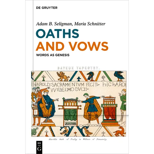 Oaths and Vows: Words as Genesis - Hardcover