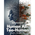 Human All-Too-Human: Part I, Volume Six - Paperback