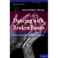Dancing with Broken Bones - Paperback