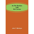 In the Rockies with Kit Carson - Paperback