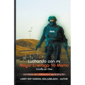 Luchando Contra mi Mayor Enemigo, Yo Mismo/ Confía en Dios - Paperback