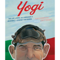 Yogi: The Life, Loves, and Language of Baseball Legend Yogi Berra - Hardcover