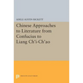 Chinese Approaches to Literature from Confucius to Liang Chi-Chao - Paperback