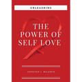 Unleashing The Power of Self-Love - Paperback