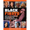 Black Firsts: 500 Years of Trailblazing Achievements and Ground-Breaking Events - Paperback
