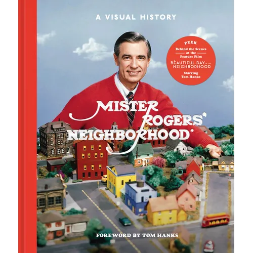 Mister Rogers' Neighborhood: A Visual History - Hardcover