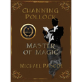 Channing Pollock: Master of Magic - Hardcover