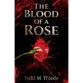 The Blood of a Rose - Paperback