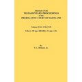Abstracts of the Testamentary Proceedings of the Prerogative Court of Maryland. Volume XXI - Paperback