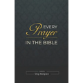 Every Prayer in the Bible - Paperback
