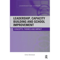 Leadership, Capacity Building and School Improvement: Concepts, themes and impact - Paperback