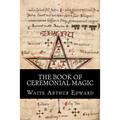 The Book Of Ceremonial Magic - Paperback