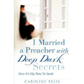 I Married a Preacher with Deep Dark Secrets - Paperback