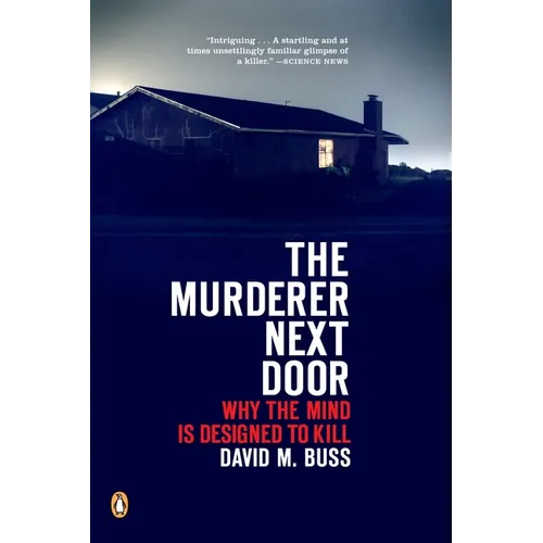 The Murderer Next Door: Why the Mind Is Designed to Kill - Paperback