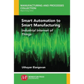 Smart Automation to Smart Manufacturing: Industrial Internet of Things - Paperback