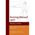 Fencing Manual 1877 - Paperback