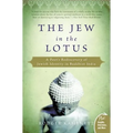 The Jew in the Lotus: A Poet's Rediscovery of Jewish Identity in Buddhist India - Paperback