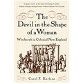 The Devil in the Shape of a Woman: Witchcraft in Colonial New England - Paperback