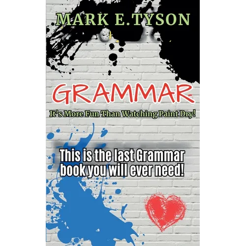 Grammar: It's More Fun Than Watching Paint Dry - Paperback