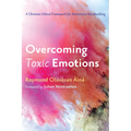 Overcoming Toxic Emotions: A Christian Ethical Framework for Restorative Peacebuilding - Hardcover