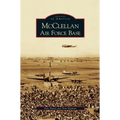 McClellan Air Force Base - Hardcover