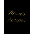 Mom's Recipes: Deluxe Recipe Binder, Cook Book To Write In All your Mother Recipes - Paperback