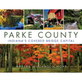 Parke County: Indiana's Covered Bridge Capital - Paperback