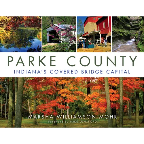 Parke County: Indiana's Covered Bridge Capital - Paperback