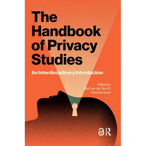 The Handbook of Privacy Studies: An Interdisciplinary Introduction - Paperback