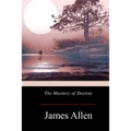 The Mastery of Destiny - Paperback