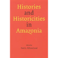 Histories and Historicities in Amazonia - Paperback