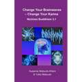 Change your Brainwaves, Change your Karma: Nichiren Buddhism 3.1 - Paperback