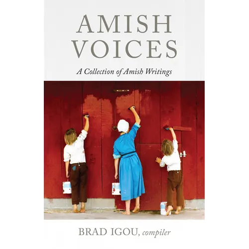Amish Voices: A Collection of Amish Writings - Paperback