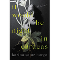 It Would Be Night in Caracas - Hardcover