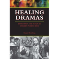 Healing Dramas: Divination and Magic in Modern Puerto Rico - Paperback