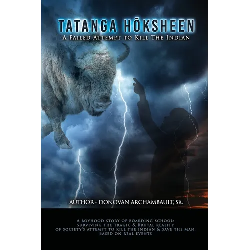 Tatanga Hōksheen: A Failed Attempt to Kill The Indian - Paperback