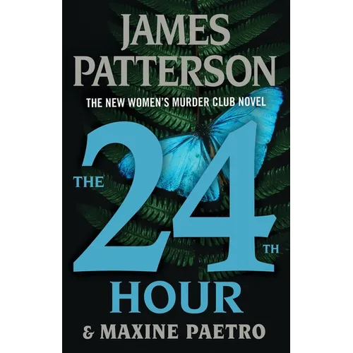 The 24th Hour: A Women's Murder Club Thriller - Hardcover