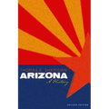 Arizona: A History, Revised Edition - Paperback