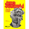 Afrofuturism: A History of Black Futures - Paperback