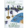 Lady Violet Enjoys a Frolic: The Lady Violet Mysteries--Book Four - Paperback