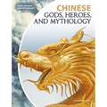 Chinese Gods, Heroes, and Mythology - Library Binding