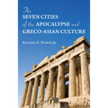 The Seven Cities of the Apocalypse and Greco-Asian Culture - Paperback
