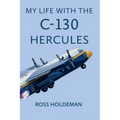 My Life With The C-130 Hercules - Paperback